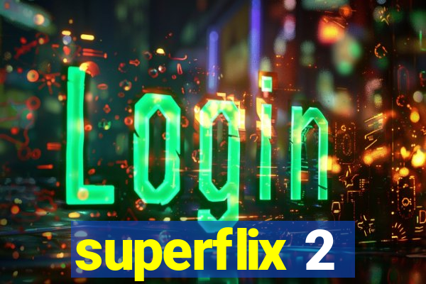 superflix 2